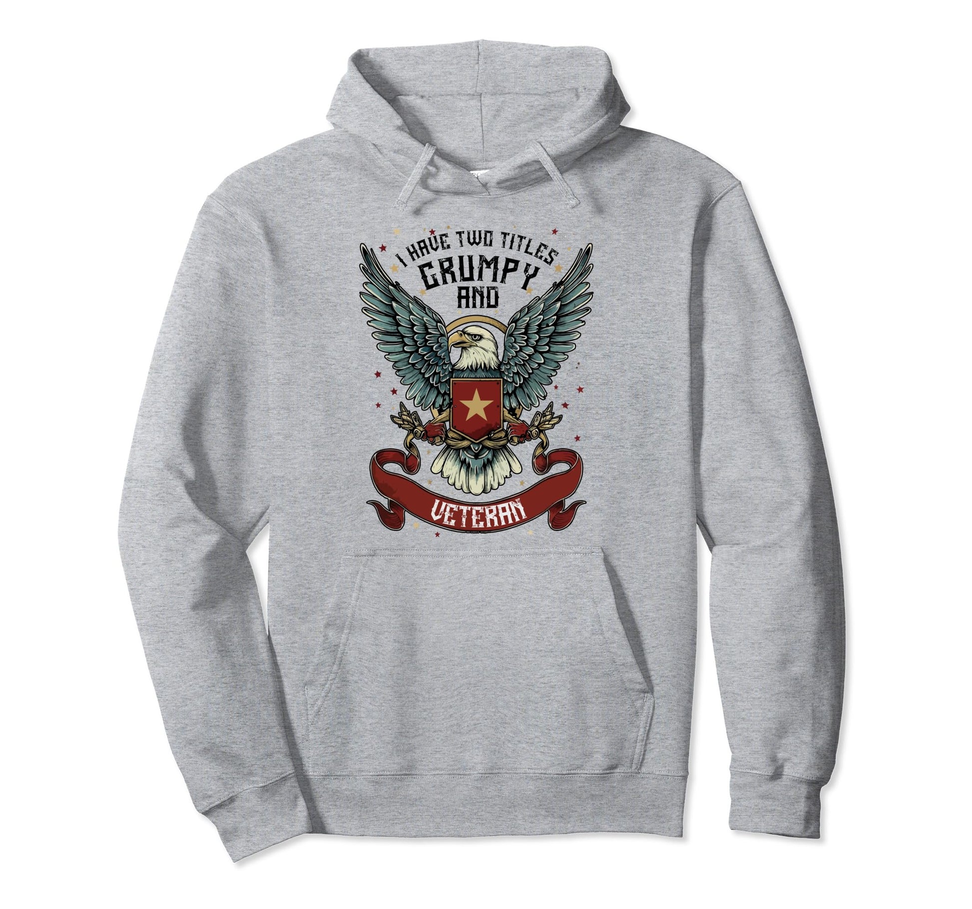 I Have Two Titles Veteran Grumpy Military Hoodie - Minimalist Print Unisex - T-Shirt, Sweatshirt, Hoodie