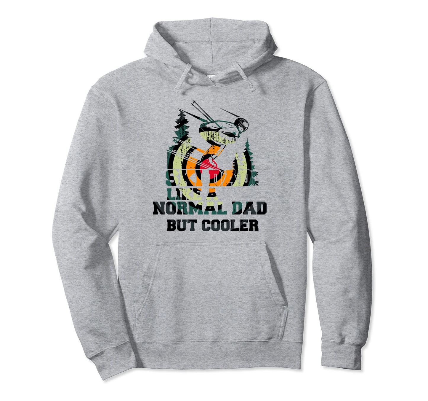 Father Day Ski Skidad Like Normal Dad Hoodie - Trendy Graphic for Adults - T-Shirt, Sweatshirt, Hoodie