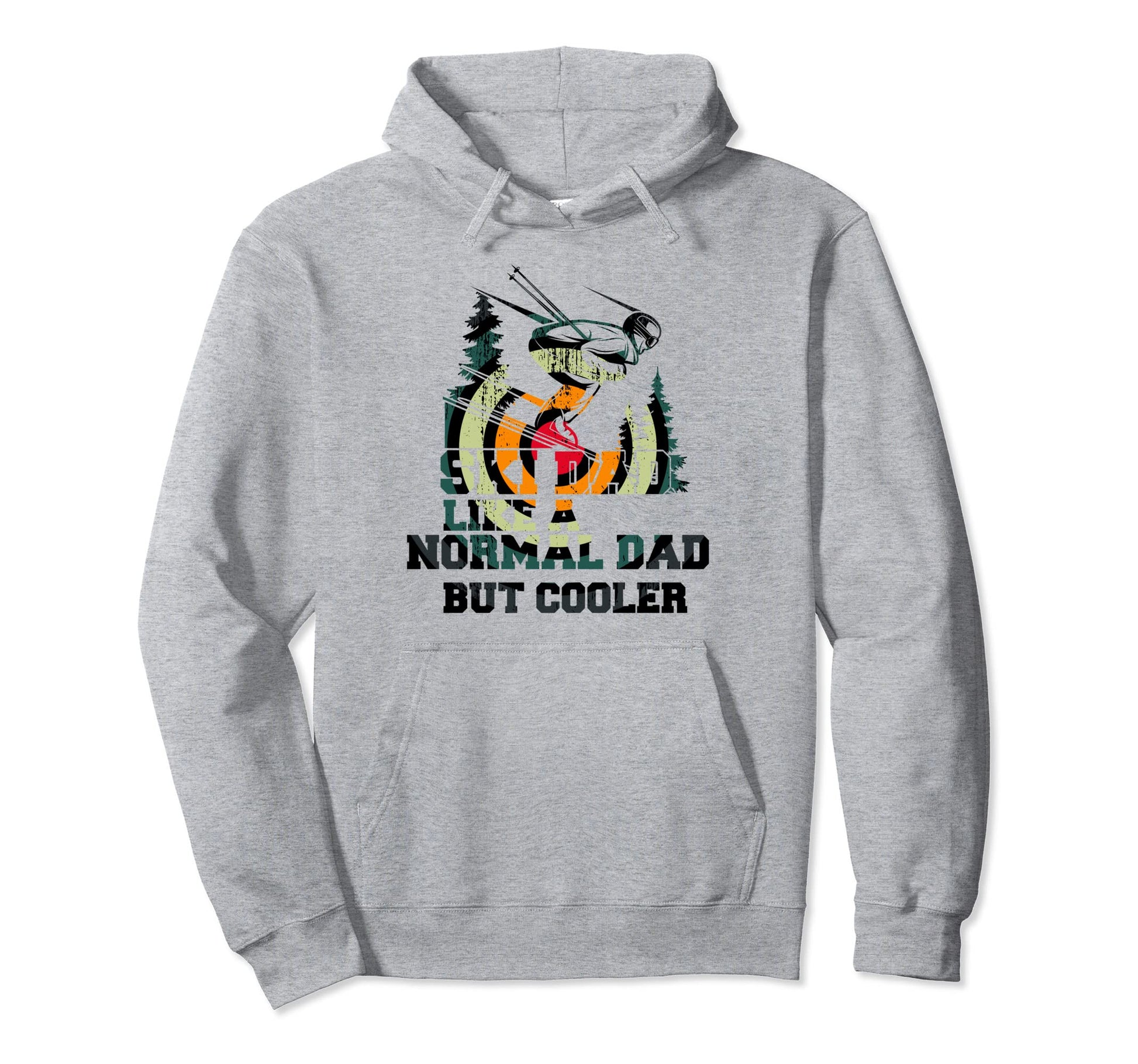 Father Day Ski Skidad Like Normal Dad Hoodie - Trendy Graphic for Adults - T-Shirt, Sweatshirt, Hoodie