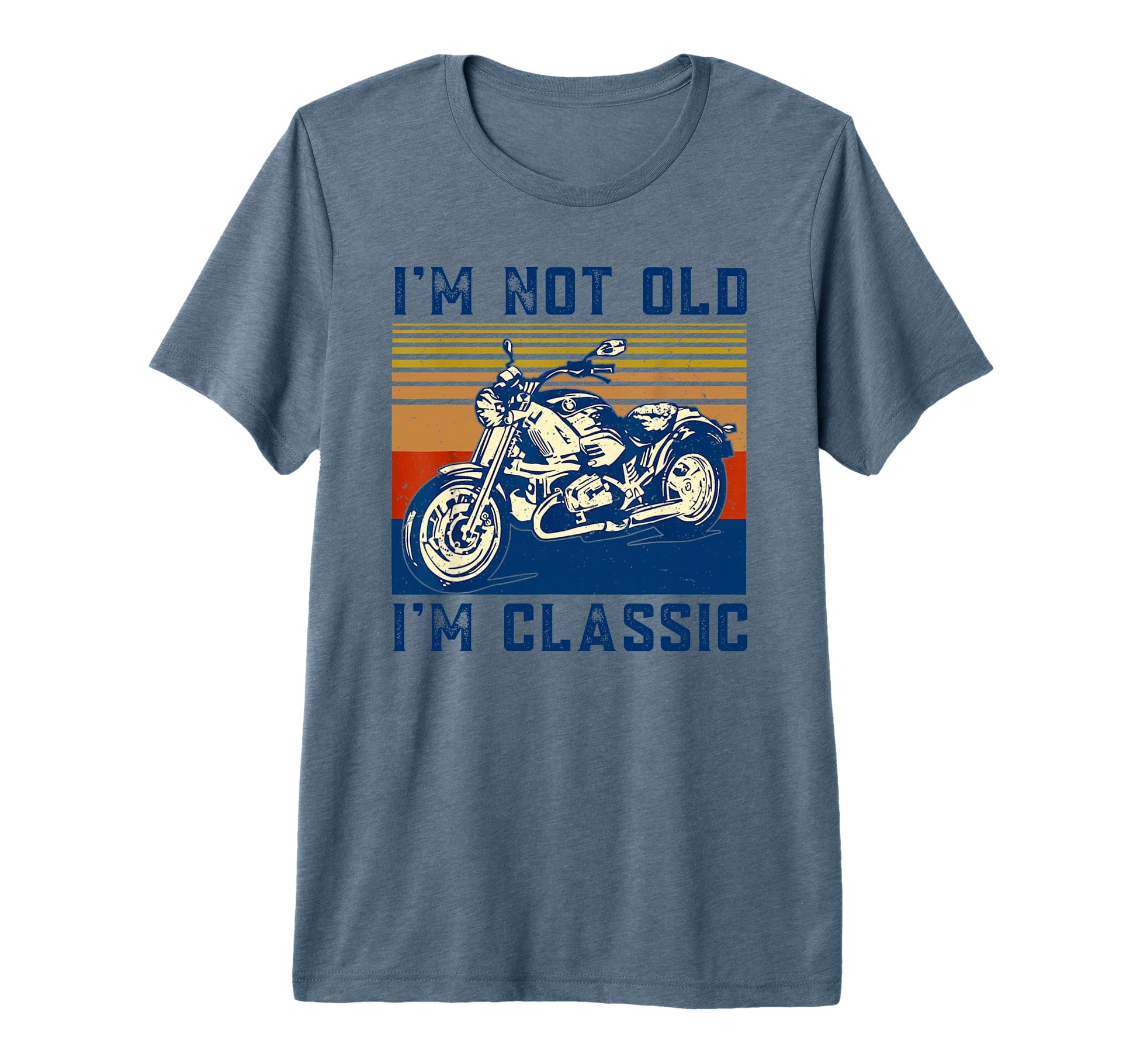 Im Not Old Im Funny Motorcycle Biker Dad T-Shirt - Minimalist Print Unisex - T-Shirt, Sweatshirt, Hoodie