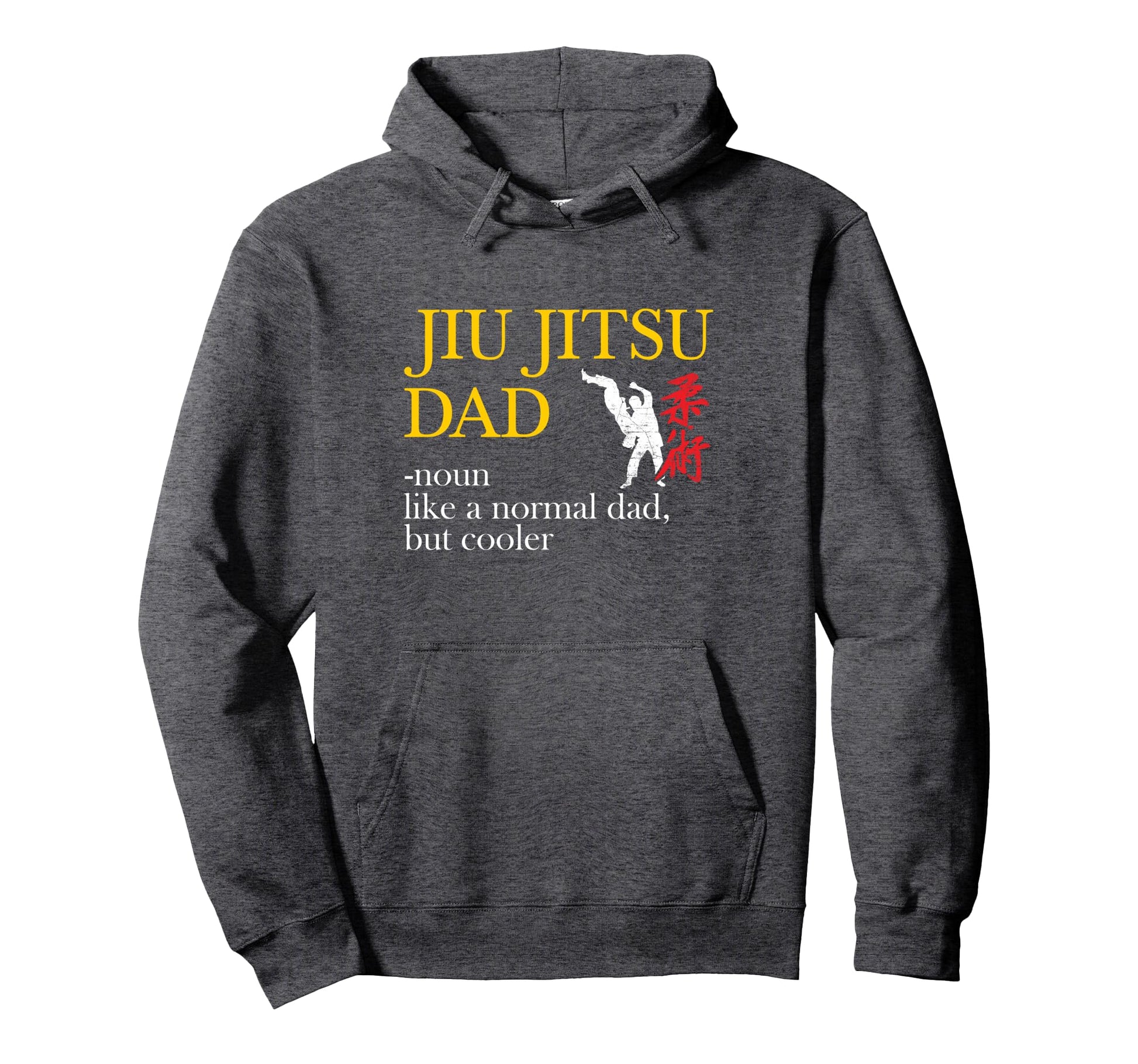 Jiu Jitsu Dad Noun Like Normal Dad But Hoodie - Unique Graphic for Adults - T-Shirt, Sweatshirt, Hoodie