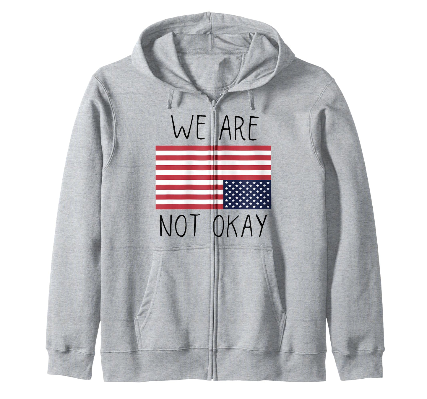 Funny We Are Not Okay T-Shirt - Unique Graphic Unisex - T-Shirt, Sweatshirt, Hoodie