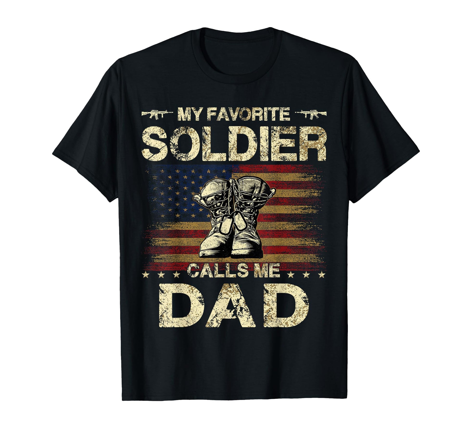My Favorite Solider Calls Me Dad Proud T-Shirt - Custom Art Print Unisex - T-Shirt, Sweatshirt, Hoodie