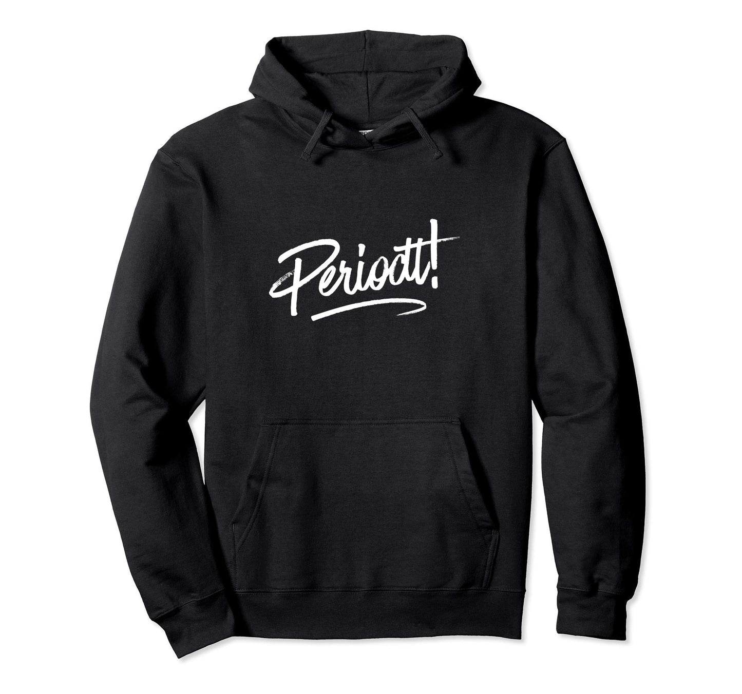 Periodt Funny Meme Relatable Sayings Hoodie - Casual Everyday Wear Unisex - T-Shirt, Sweatshirt, Hoodie