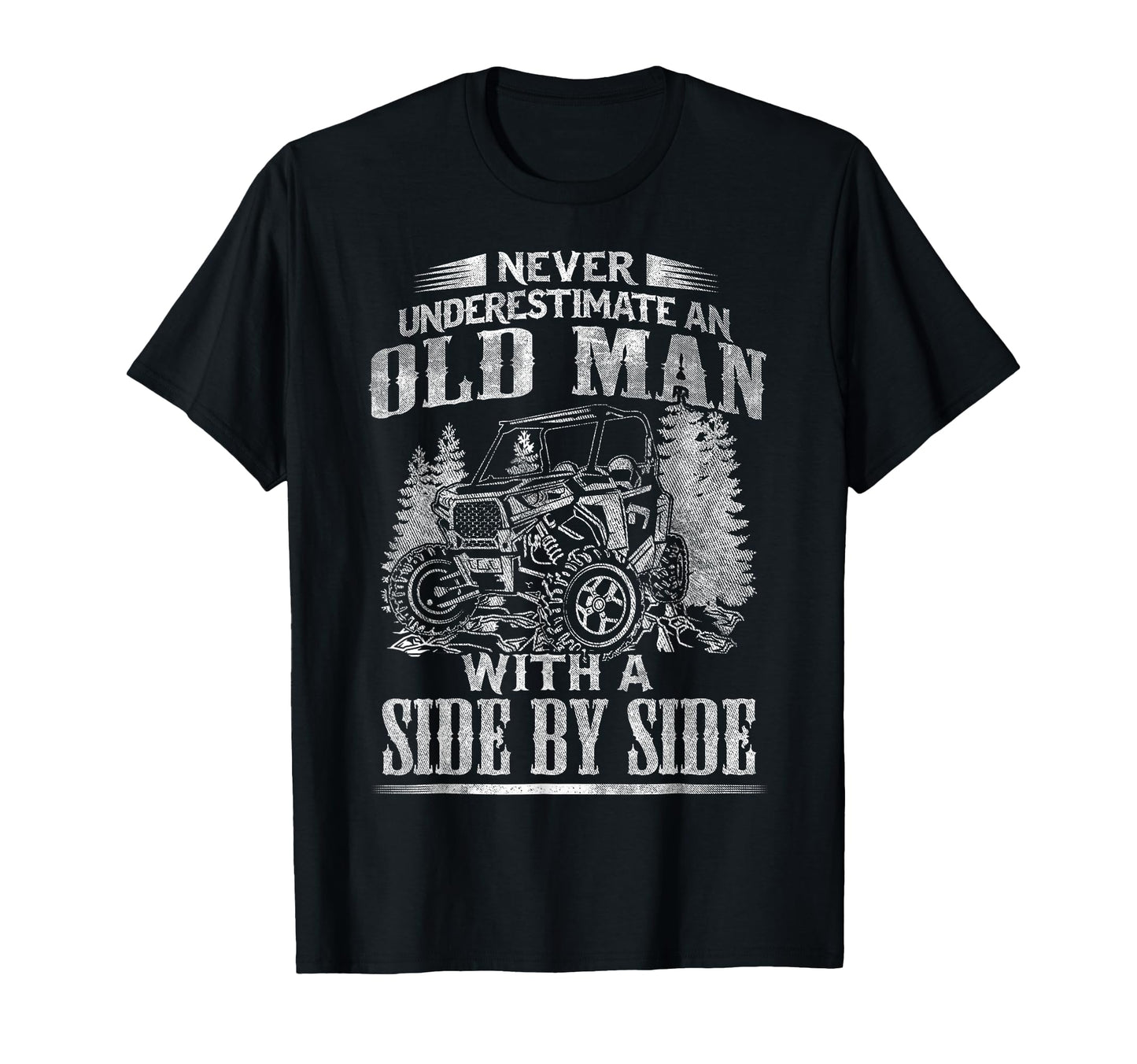 Sxs Grandpa Offroad Utv Atv Side T-Shirt - Casual Everyday Wear Unisex - T-Shirt, Sweatshirt, Hoodie