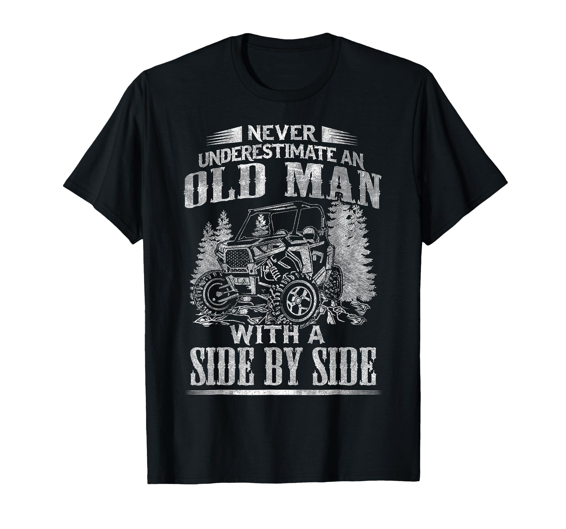 Sxs Grandpa Offroad Utv Atv Side T-Shirt - Casual Everyday Wear Unisex - T-Shirt, Sweatshirt, Hoodie