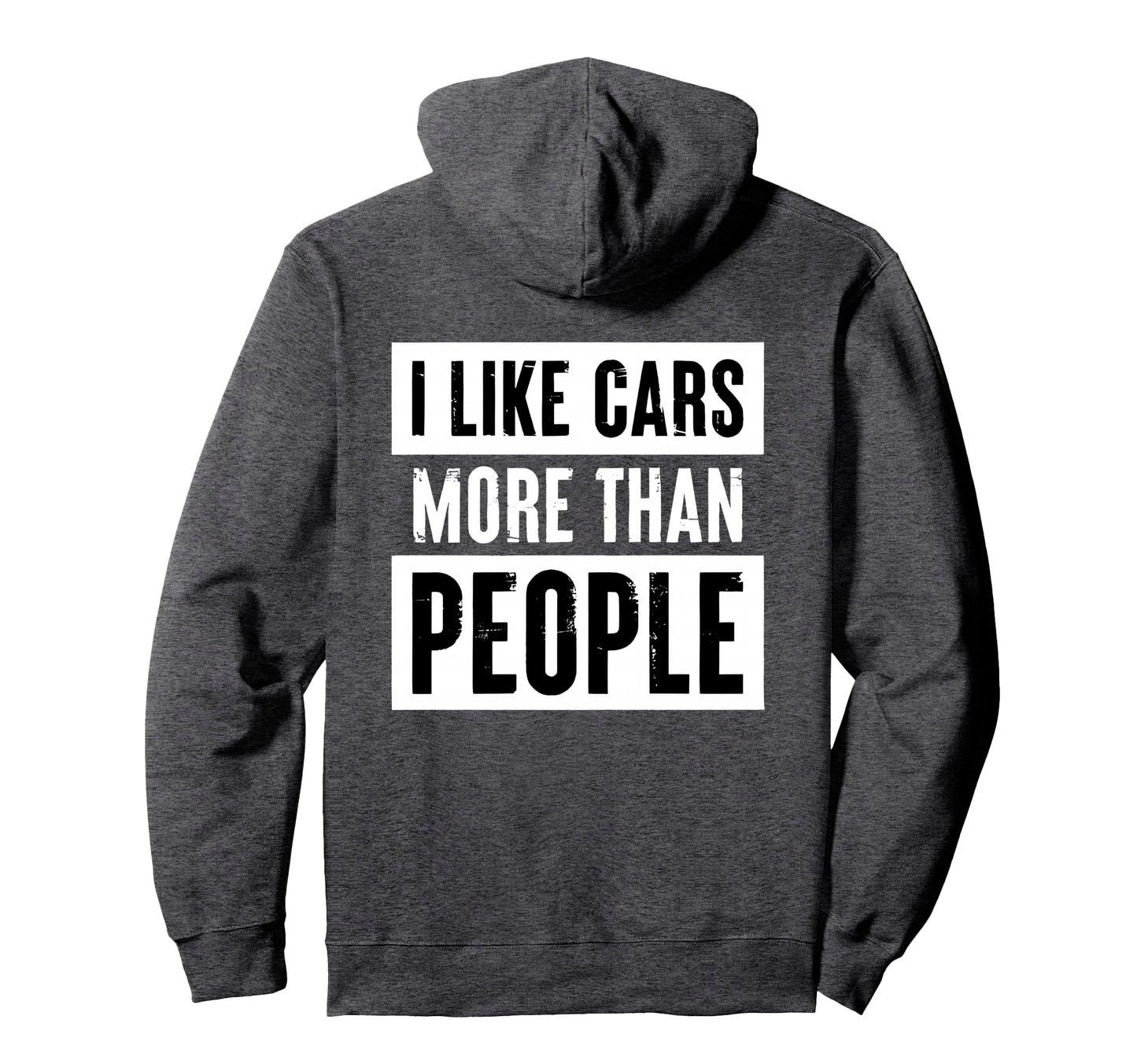 I Like Cars More Than People Hoodie - Unique Graphic for Adults - T-Shirt, Sweatshirt, Hoodie