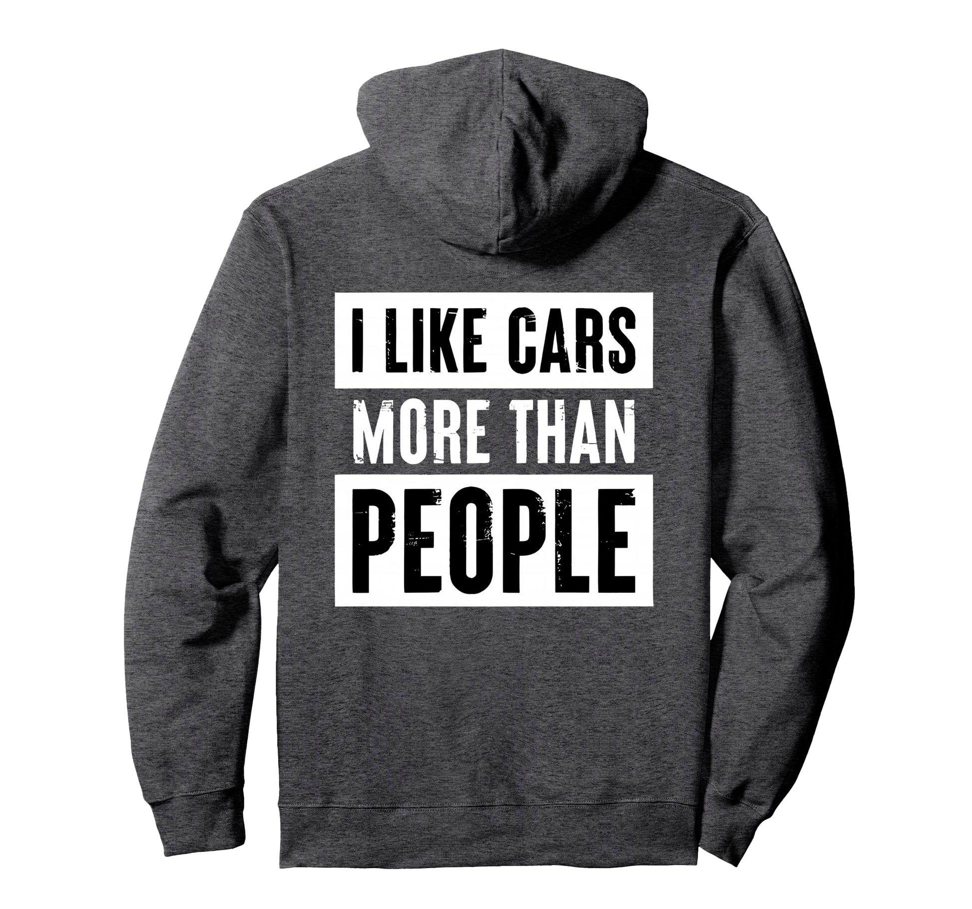 I Like Cars More Than People Hoodie - Unique Graphic for Adults - T-Shirt, Sweatshirt, Hoodie