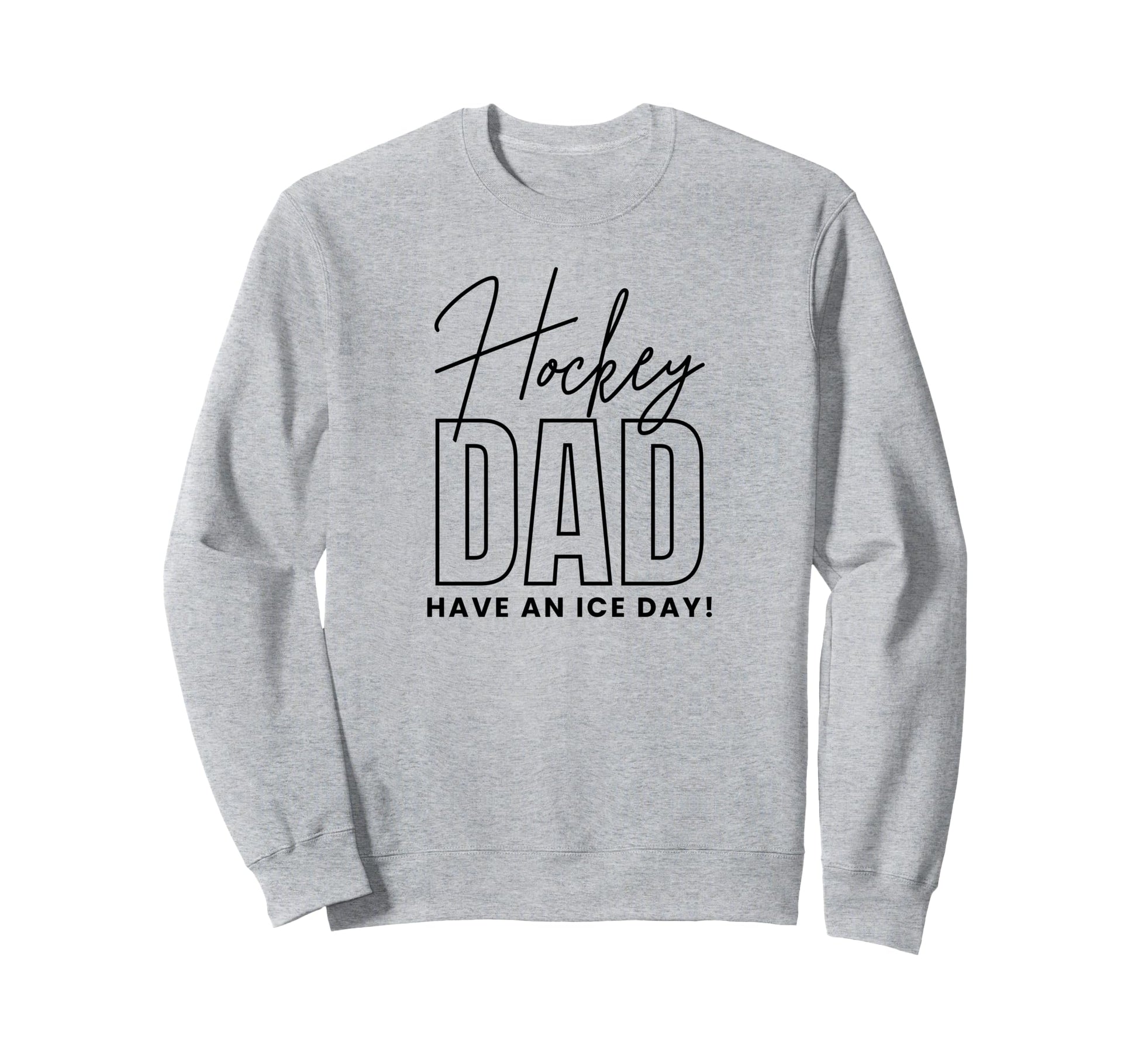 Funny Hockey Dad Sweatshirt - Graphic Print Unisex - T-Shirt, Sweatshirt, Hoodie