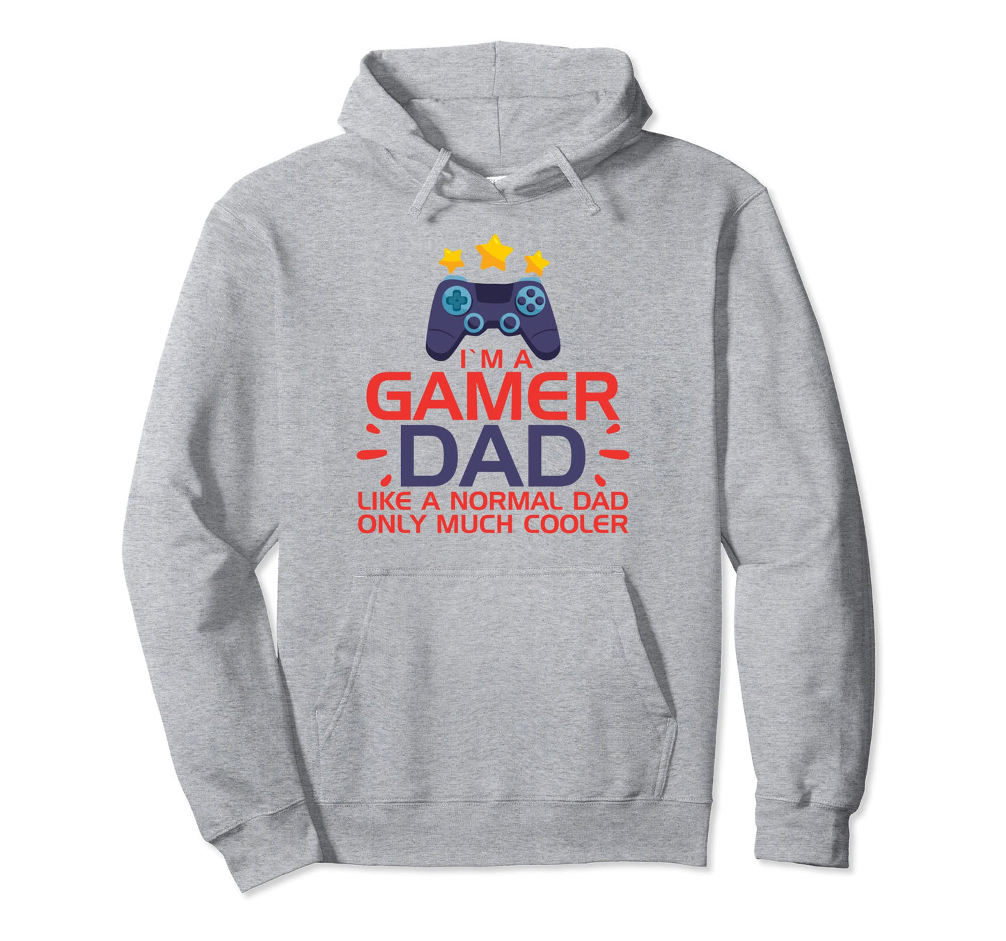 Im Gamer Dad Like Normal Dad Only Much Hoodie - Novelty Apparel for Adults - T-Shirt, Sweatshirt, Hoodie