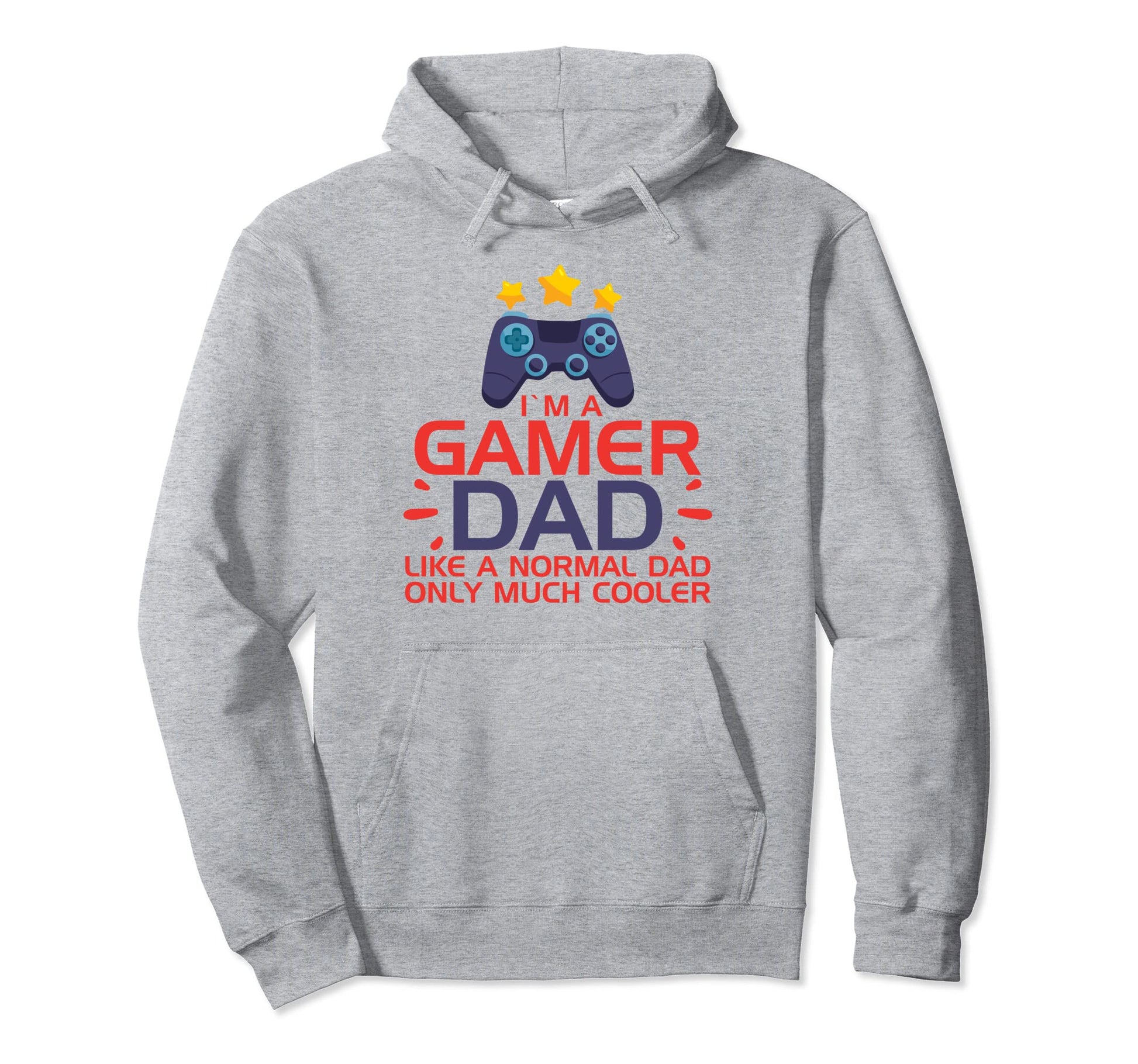 Im Gamer Dad Like Normal Dad Only Much Hoodie - Novelty Apparel for Adults - T-Shirt, Sweatshirt, Hoodie
