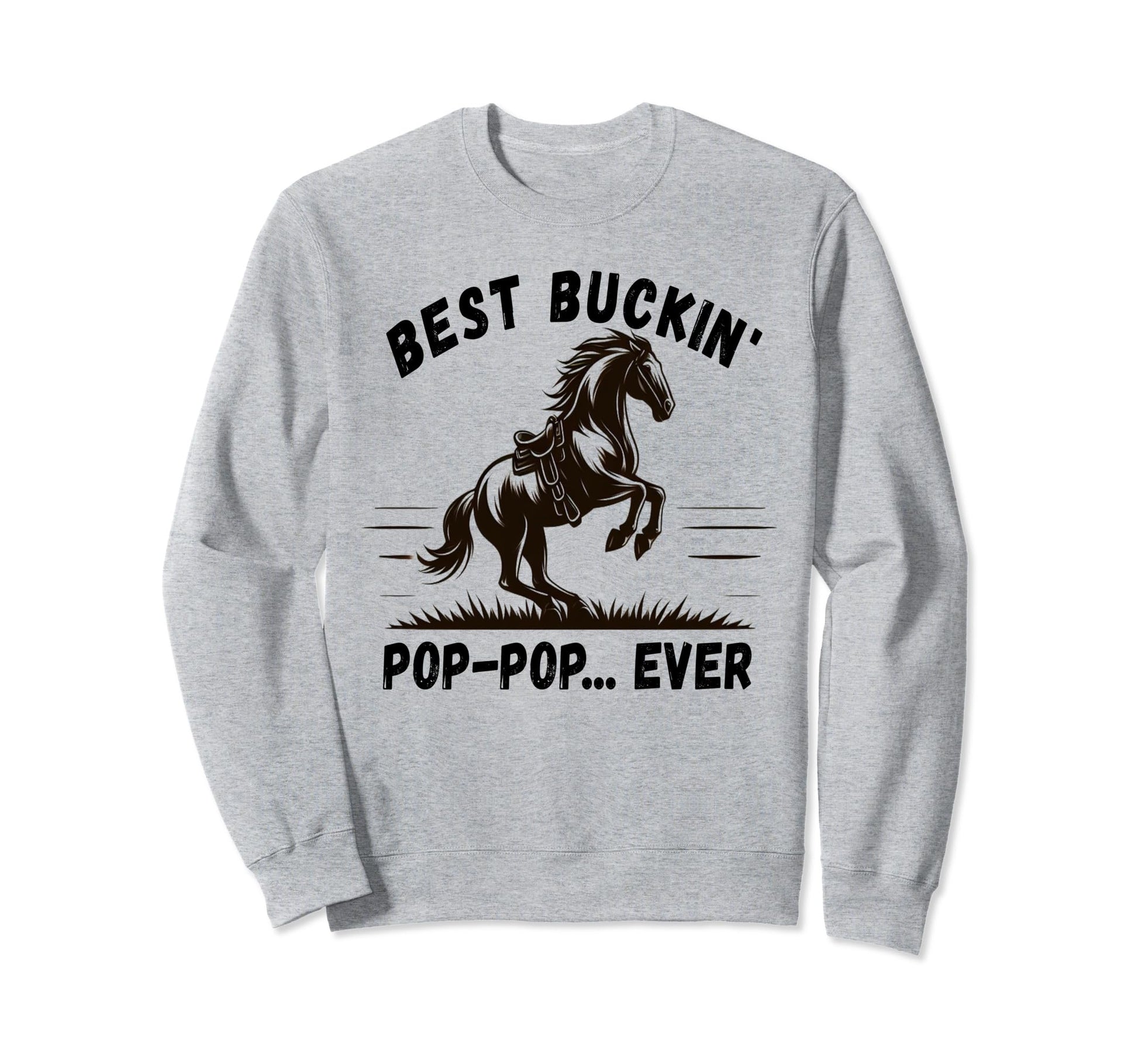 Bronco Horse Riding Rodeo Fathers Sweatshirt - Novelty Apparel for Adults - T-Shirt, Sweatshirt, Hoodie