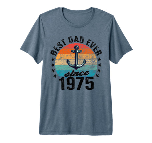 Best Dad World No Joke Dad Since T-Shirt - Casual Everyday Wear Unisex - T-Shirt, Sweatshirt, Hoodie