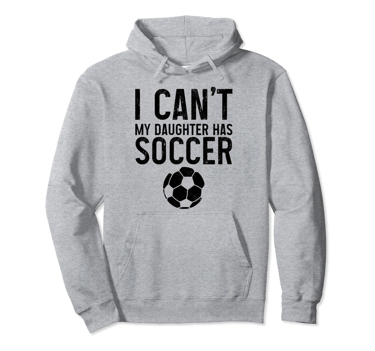 Soccer Mom Dad I Cant Daughter Has Hoodie - Trendy Graphic for Adults - T-Shirt, Sweatshirt, Hoodie