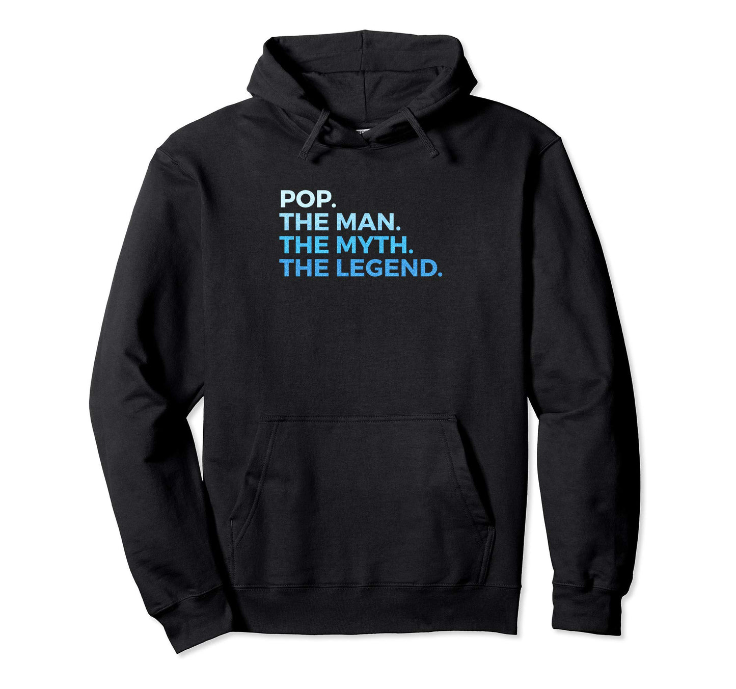 Fathers Day Gift Pop Myth Legend Hoodie - Fun Novelty Design for Adults - T-Shirt, Sweatshirt, Hoodie