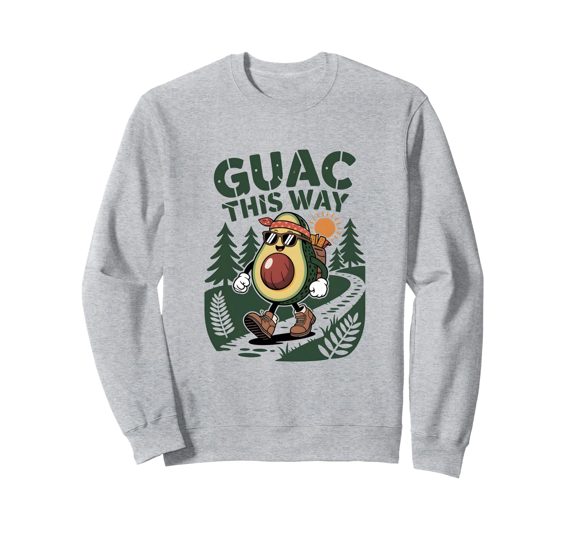 Guac This Way Funny Avocado Sweatshirt - Fun Novelty Design Men Women - T-Shirt, Sweatshirt, Hoodie