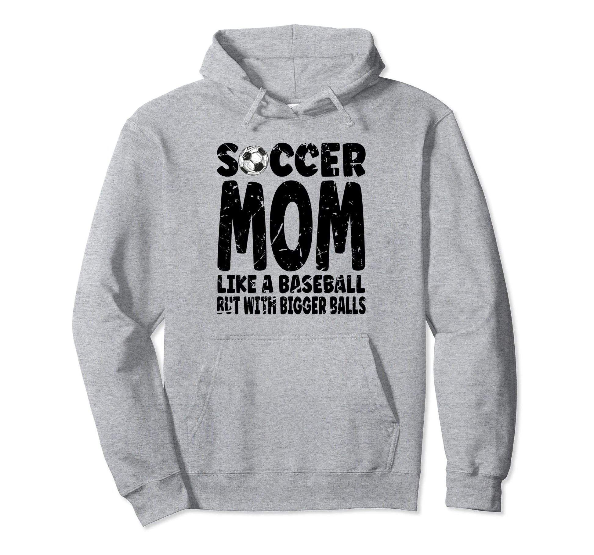 Soccer Soccer Mom Like Baseball But Hoodie - Casual Everyday Wear Unisex - T-Shirt, Sweatshirt, Hoodie