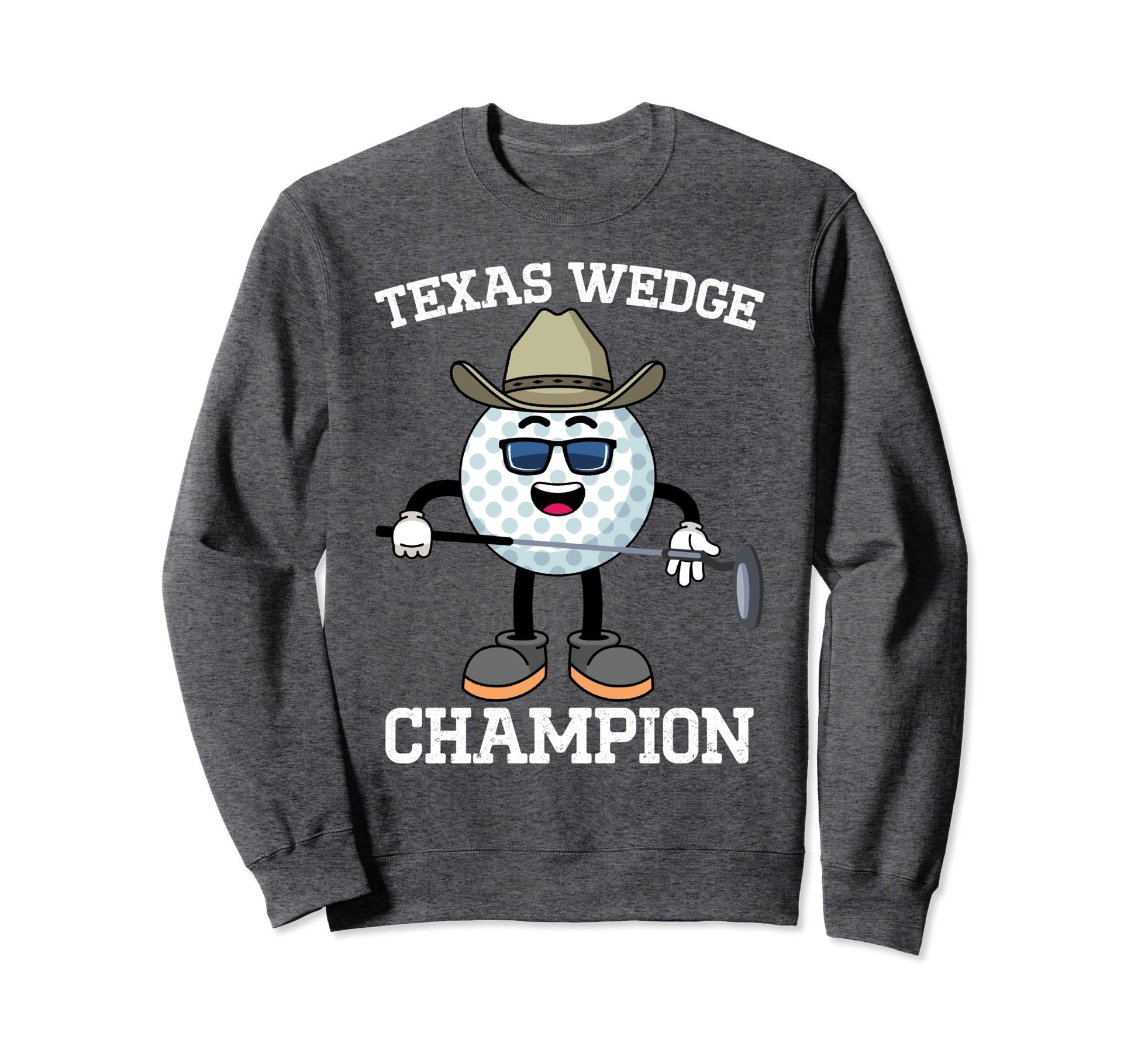 Golf Putter Texas Wedge Golf Club Sweatshirt - Unique Graphic for Adults - T-Shirt, Sweatshirt, Hoodie