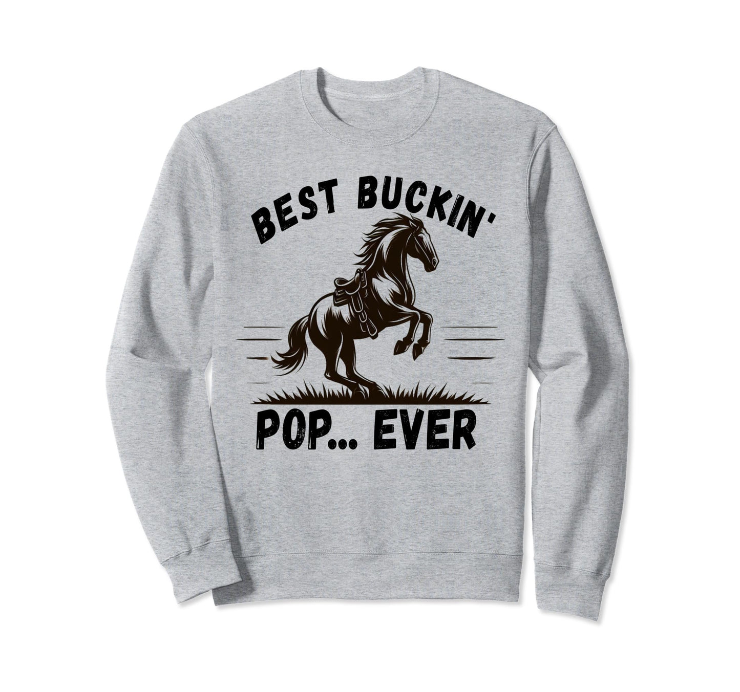 Bronco Horse Riding Rodeo Fathers Day Sweatshirt - Graphic Print Men Women - T-Shirt, Sweatshirt, Hoodie