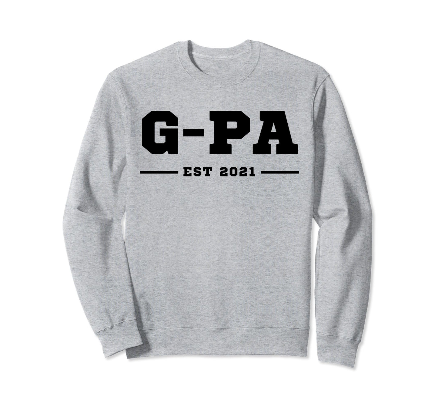 Funny Grandpa Soon To Be G Pa Est Sweatshirt - Unique Graphic Men Women - T-Shirt, Sweatshirt, Hoodie