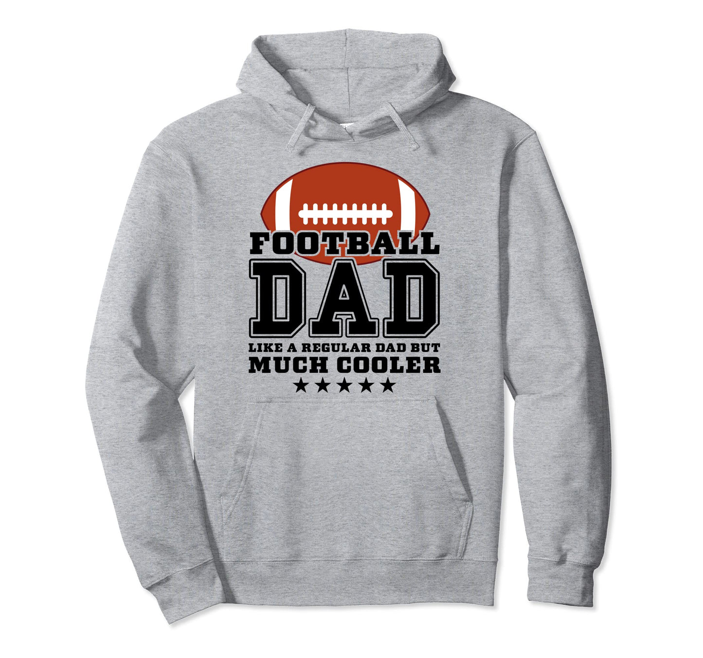 Football Dad Like Regular Dad But Much Hoodie - Custom Art Print Men Women - T-Shirt, Sweatshirt, Hoodie