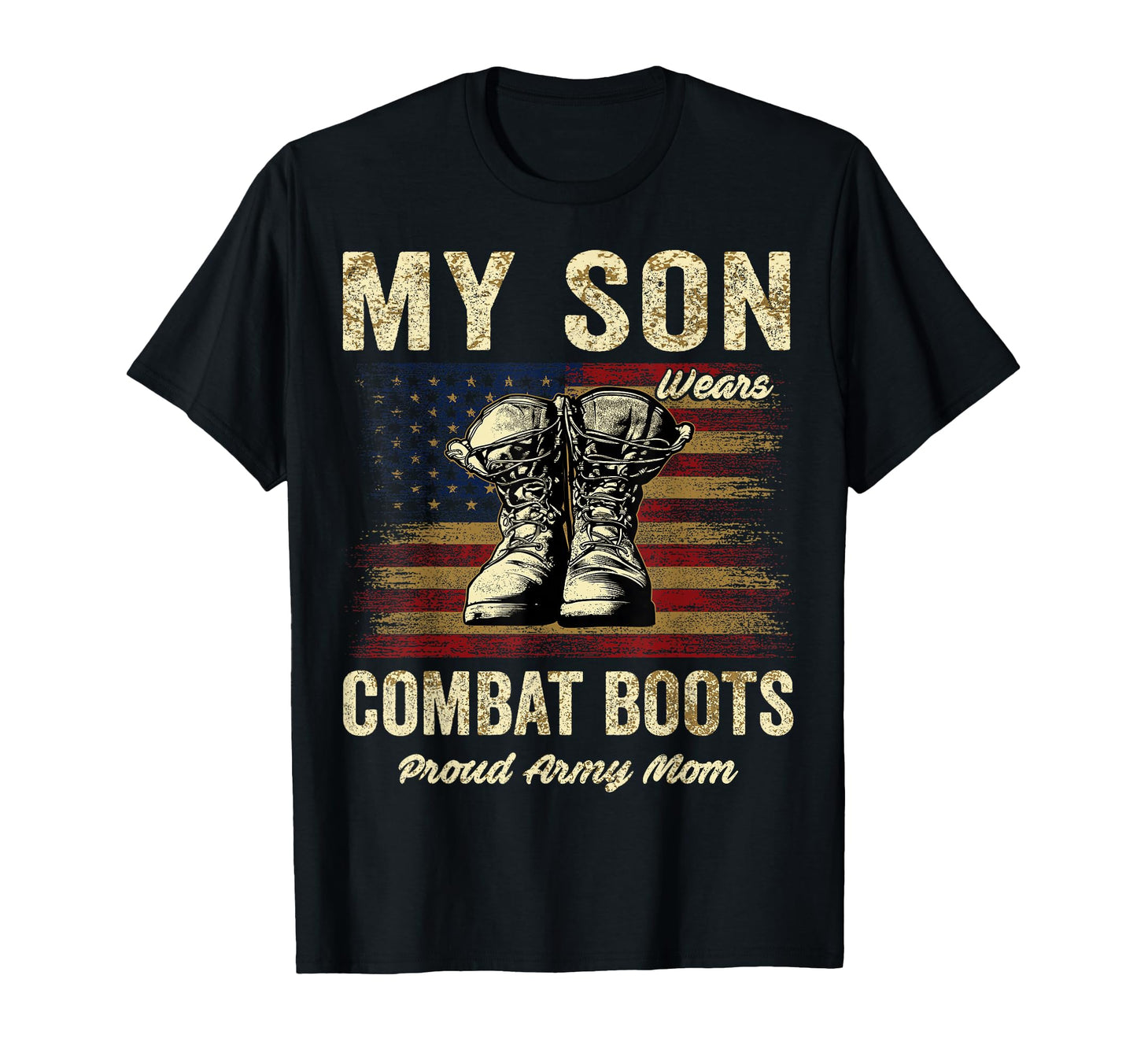 My Son Wears Combat Boots Proud T-Shirt - Aesthetic Graphic for Adults - T-Shirt, Sweatshirt, Hoodie