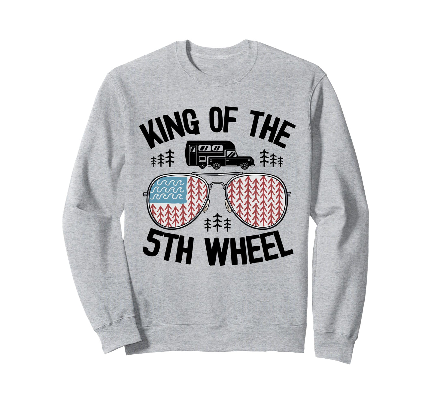 King 5Th Wheel American Flag Camper Sweatshirt - Unique Graphic for Adults - T-Shirt, Sweatshirt, Hoodie