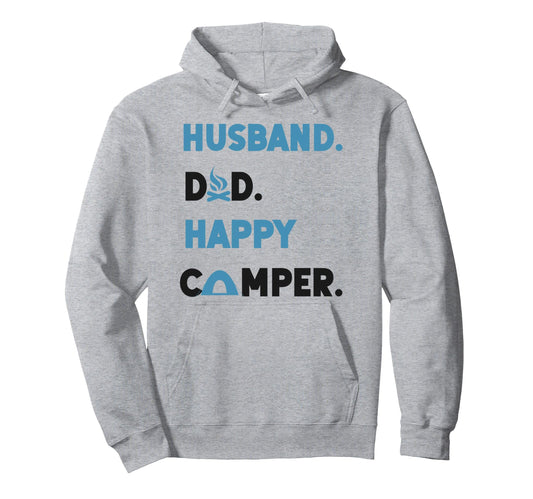 Camping Husband Dad Father Family Hoodie - Fun Novelty Design Men Women - T-Shirt, Sweatshirt, Hoodie