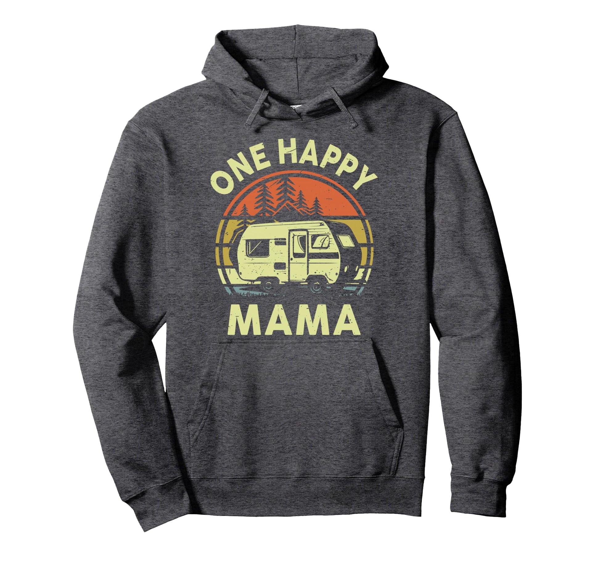 Funny One Happy Camper Mama Birthday Hoodie - Fun Novelty Design Unisex - T-Shirt, Sweatshirt, Hoodie