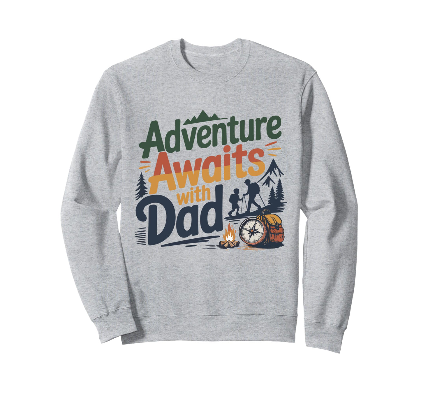 Adventure Awaits Dad Father Day Sweatshirt - Minimalist Print Unisex - T-Shirt, Sweatshirt, Hoodie