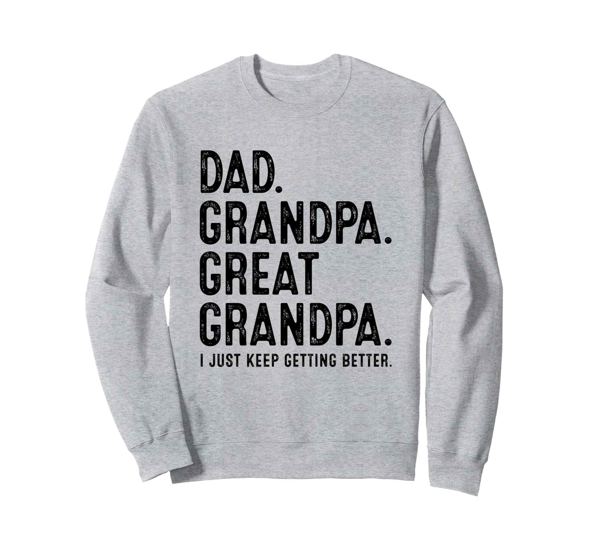 Dad Grandpa Great Grandpa Sweatshirt - Graphic Print Unisex - T-Shirt, Sweatshirt, Hoodie