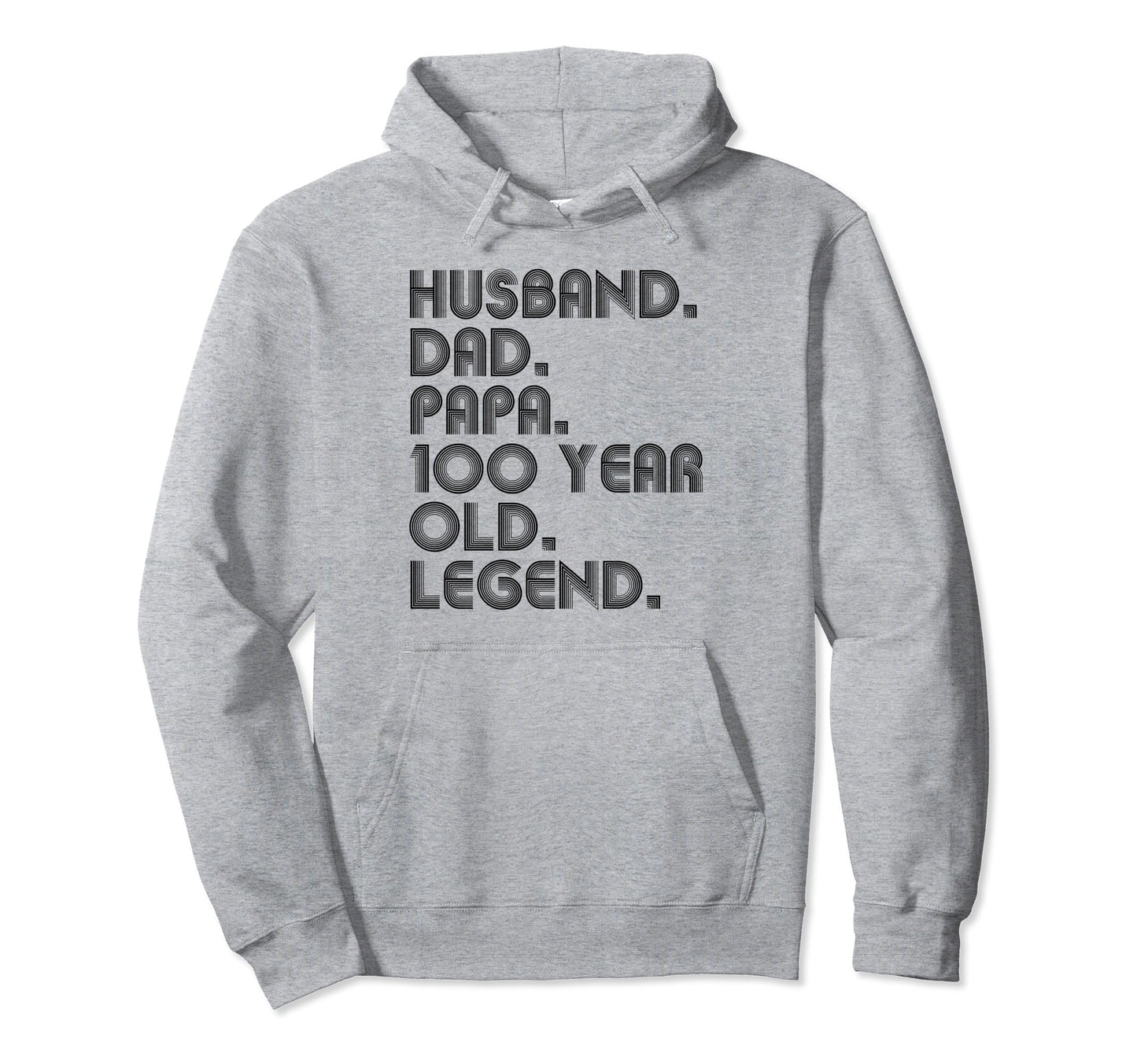 Husband Dad Papa 100 Year Old Legend Hoodie - Minimalist Print for Adults - T-Shirt, Sweatshirt, Hoodie
