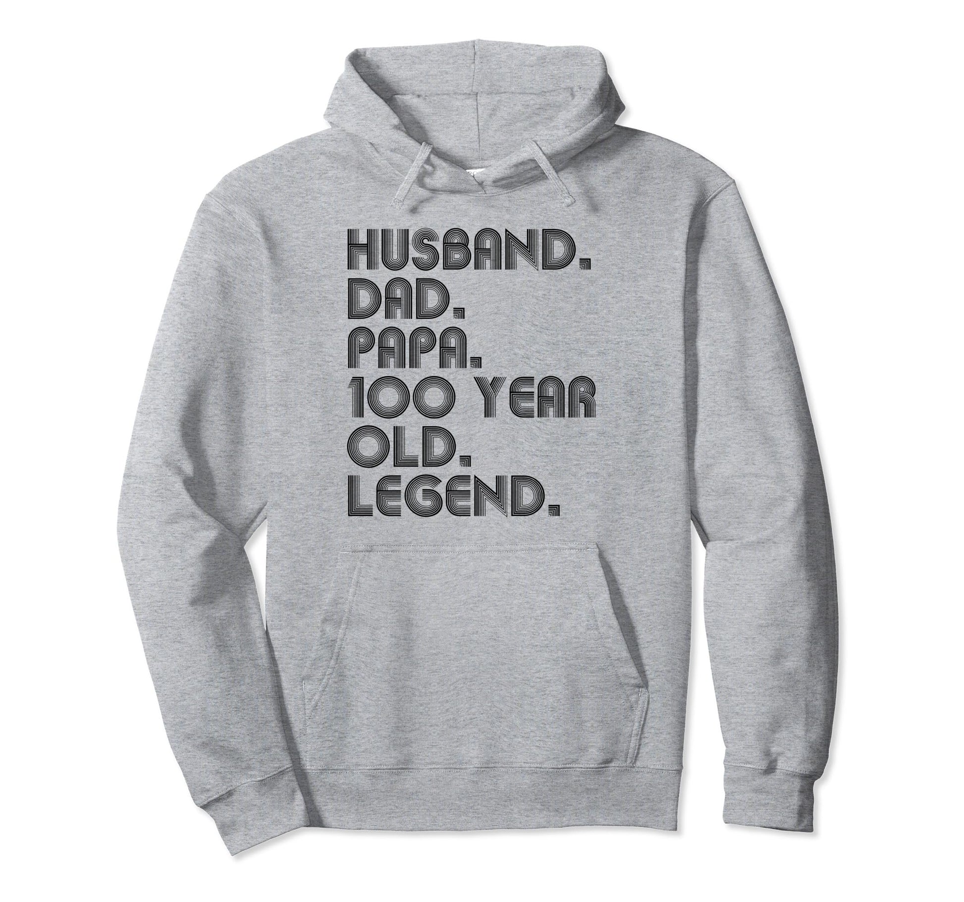 Husband Dad Papa 100 Year Old Legend Hoodie - Minimalist Print for Adults - T-Shirt, Sweatshirt, Hoodie