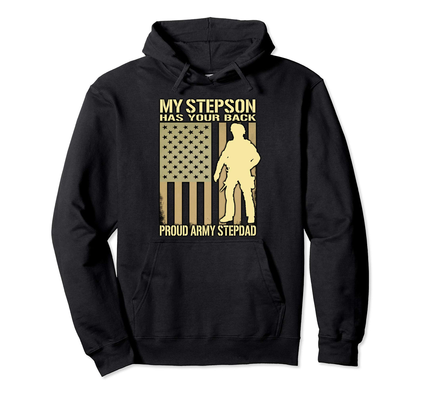 My Stepson Has Your Back Proud Army Hoodie - Graphic Print for Adults - T-Shirt, Sweatshirt, Hoodie