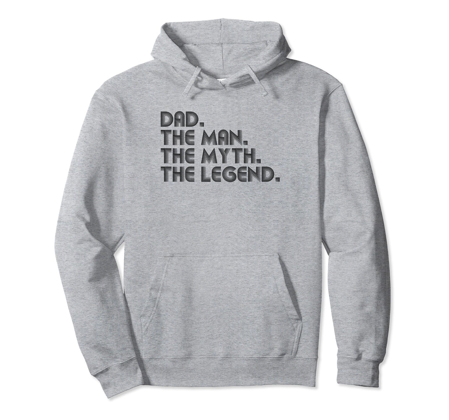 Dad Myth Legend Funny Fathers Day Hoodie - Novelty Apparel for Adults - T-Shirt, Sweatshirt, Hoodie
