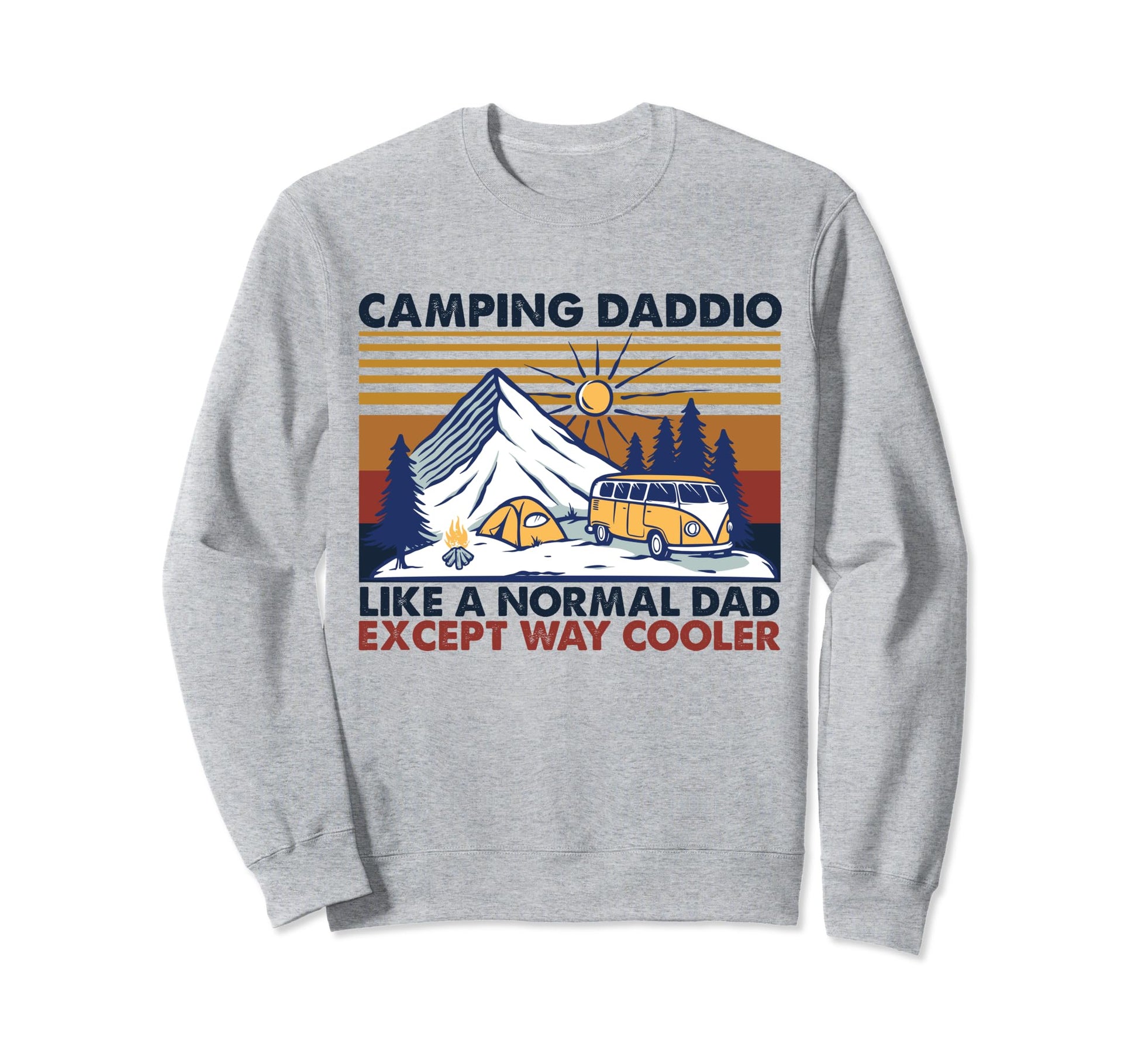 Camping Daddio Like Normal Dad Sweatshirt - Minimalist Print for Adults - T-Shirt, Sweatshirt, Hoodie