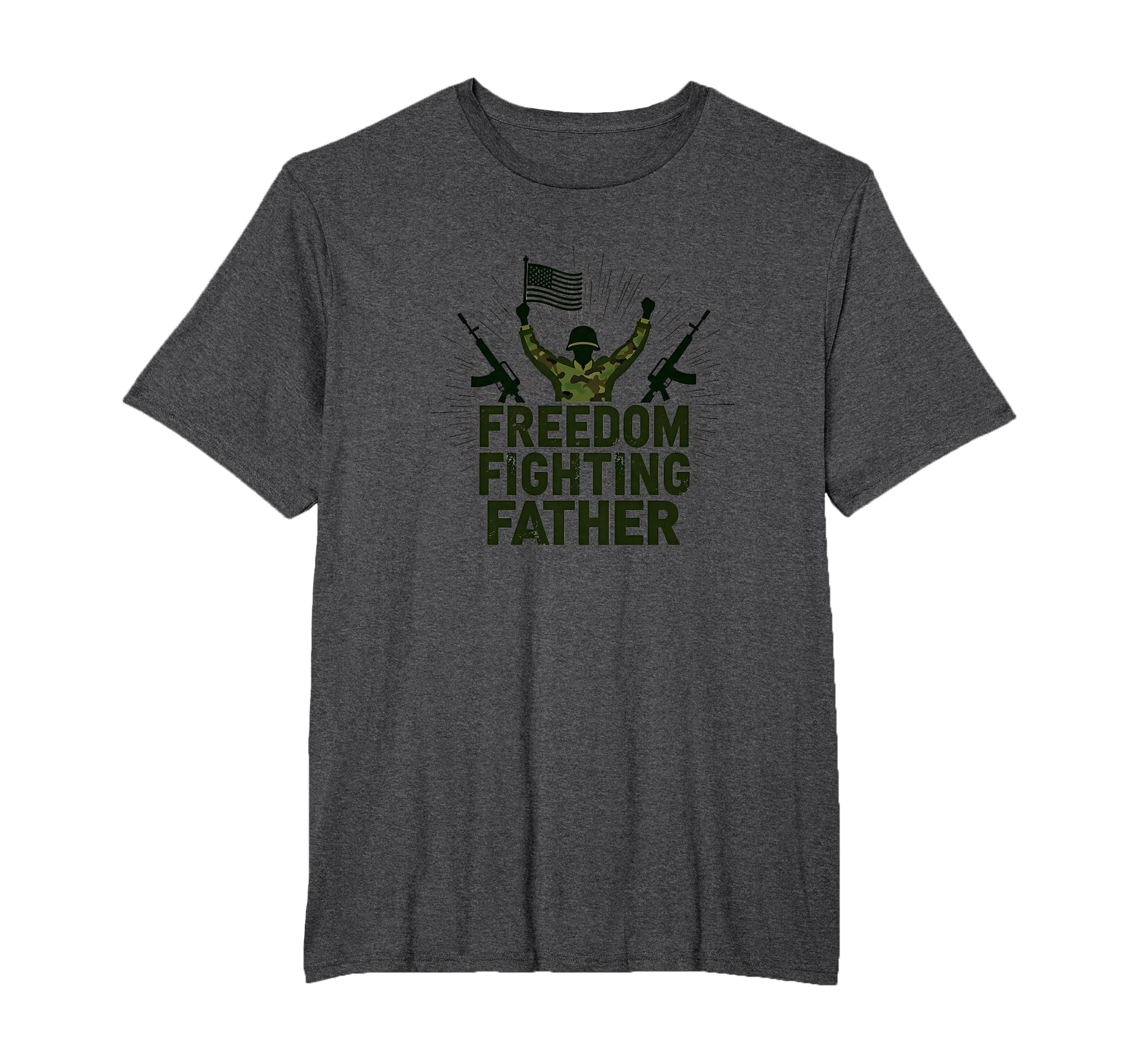 Army Dad Freedom Fighting Father Patriotic T-Shirt - Graphic Print Unisex - T-Shirt, Sweatshirt, Hoodie