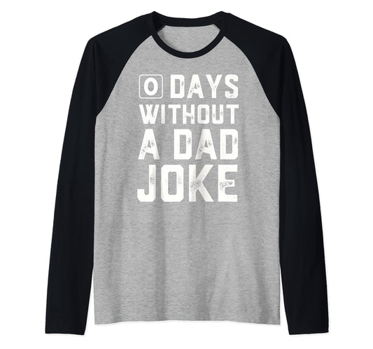 0 Days Without Dad Joke Fathers Day Sweatshirt - Trendy Graphic for Adults - T-Shirt, Sweatshirt, Hoodie