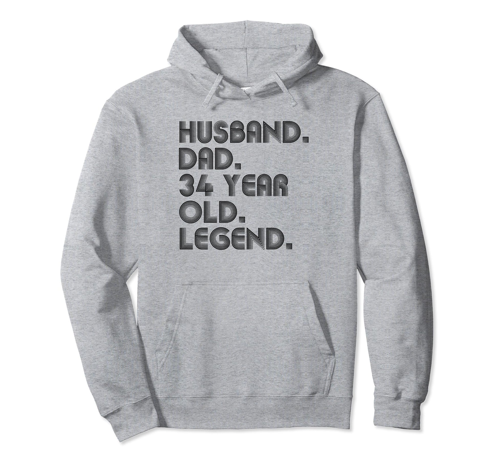 Husband Dad 34 Year Old Legend Dad Joke Hoodie - Unique Graphic for Adults - T-Shirt, Sweatshirt, Hoodie