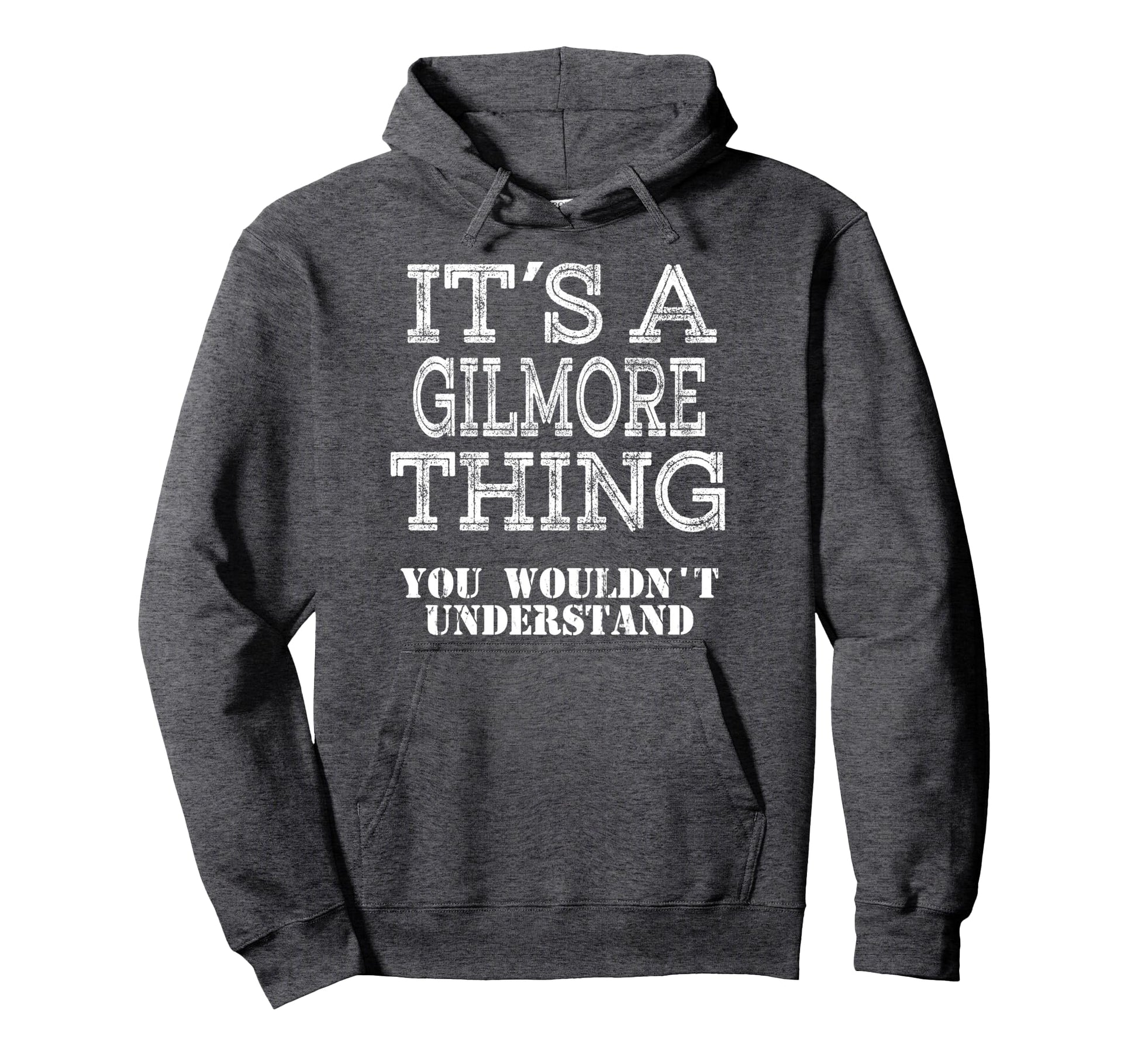 Its Gilmore Thing You Wouldnt Hoodie - Aesthetic Graphic Men Women - T-Shirt, Sweatshirt, Hoodie