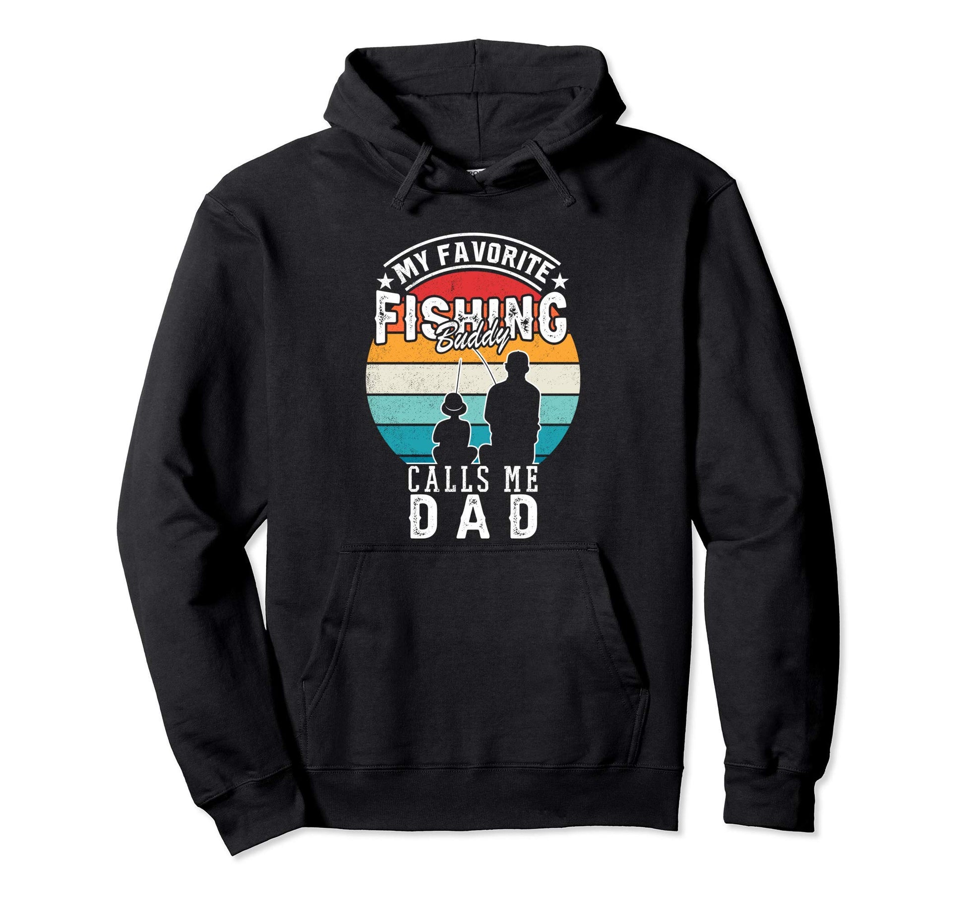 My Favorite Fishing Buddy Calls Me Hoodie - Fun Novelty Design for Adults - T-Shirt, Sweatshirt, Hoodie