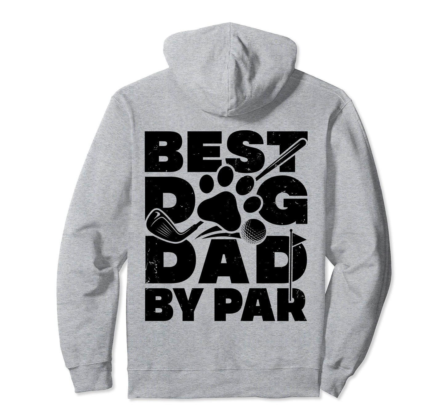 Best Dog Dad Par Golf Player Golfer Hoodie - Streetwear Style for Adults - T-Shirt, Sweatshirt, Hoodie