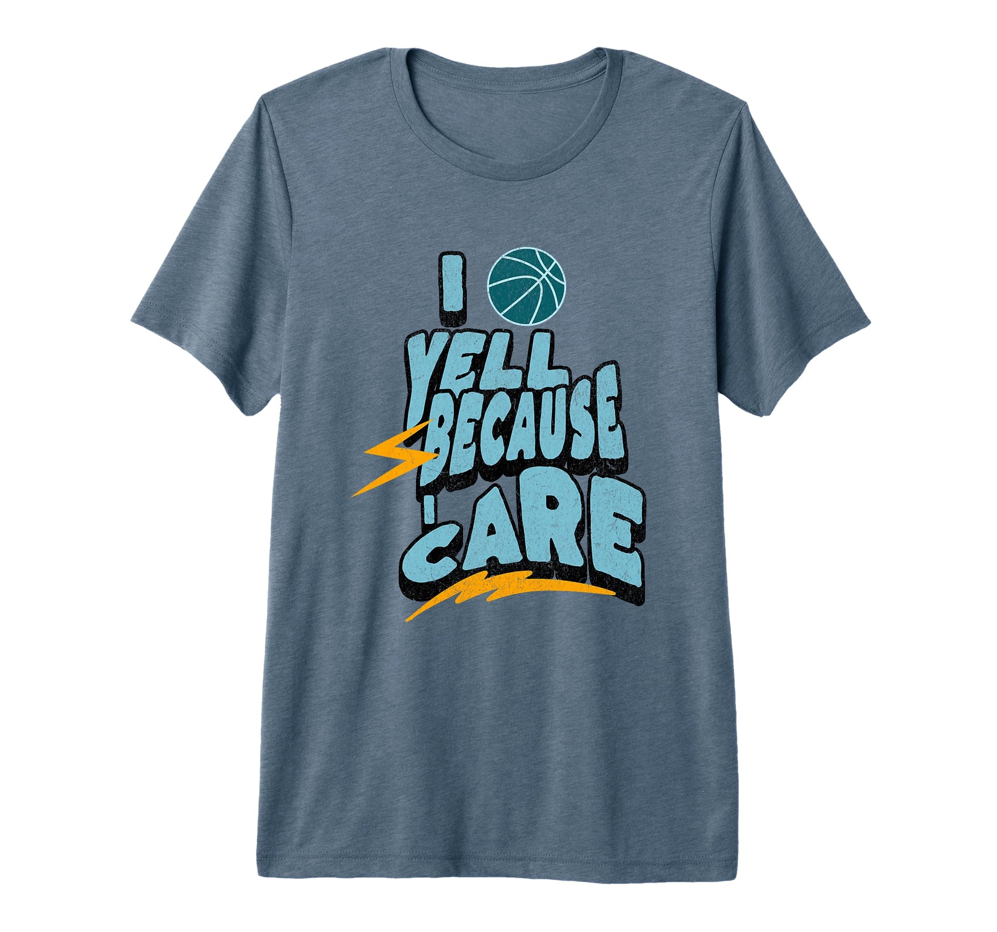 I Yell Because I Care Funny Basketball T-Shirt - Trendy Graphic Men Women - T-Shirt, Sweatshirt, Hoodie