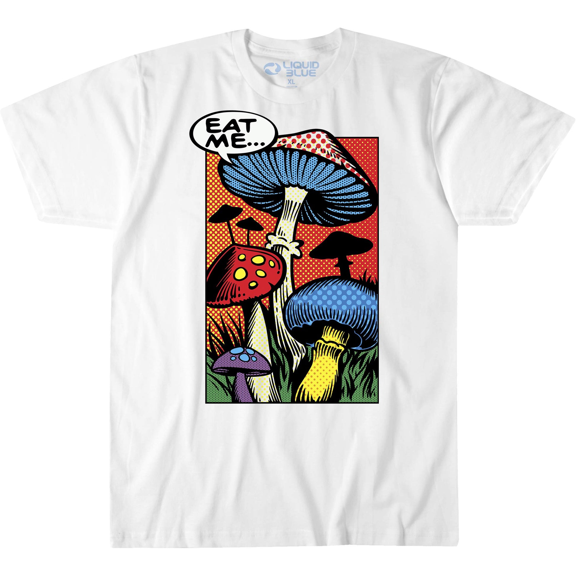 Liquid Blue Eat Me Pop Art Mushrooms T-Shirt - Trendy Graphic Unisex - T-Shirt, Sweatshirt, Hoodie