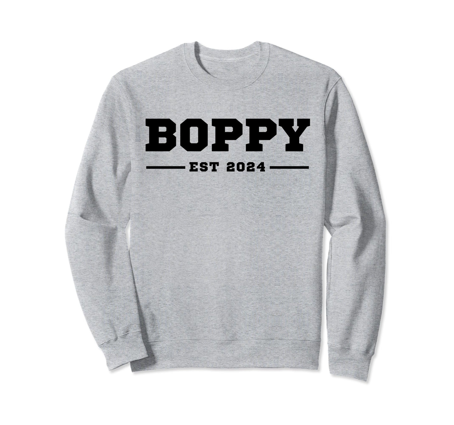 Funny Grandpa Soon To Be Boppy Sweatshirt - Casual Everyday Wear Unisex - T-Shirt, Sweatshirt, Hoodie