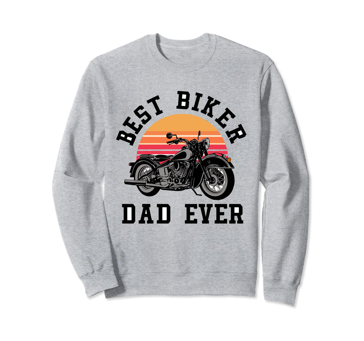 Best Biker Dad Ever Motorcycle Riding Sweatshirt - Minimalist Print Unisex - T-Shirt, Sweatshirt, Hoodie