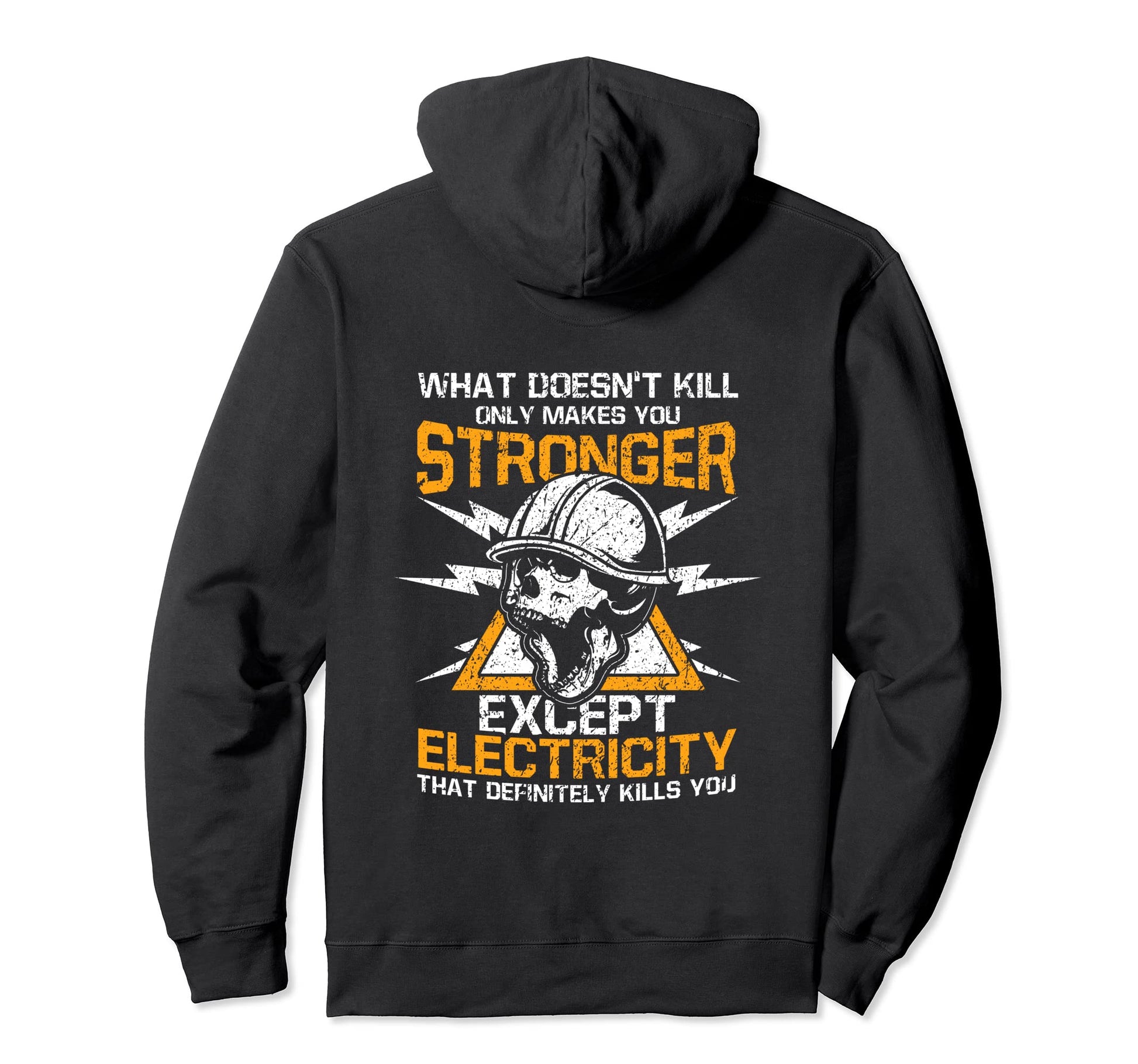 What Doesnt Kill Makes You Stronger Hoodie - Custom Art Print for Adults - T-Shirt, Sweatshirt, Hoodie