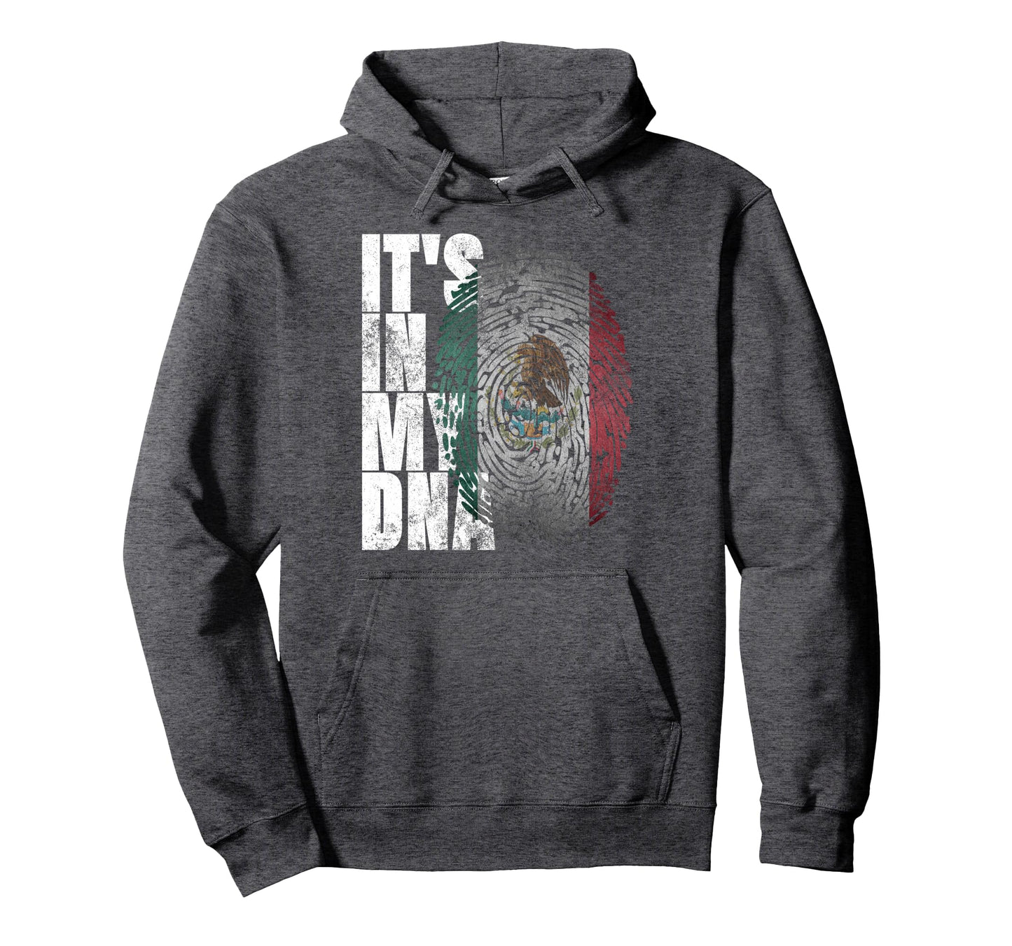 Its My Dna Mexican Proud Hispanic Gift Hoodie - Trendy Graphic Unisex - T-Shirt, Sweatshirt, Hoodie