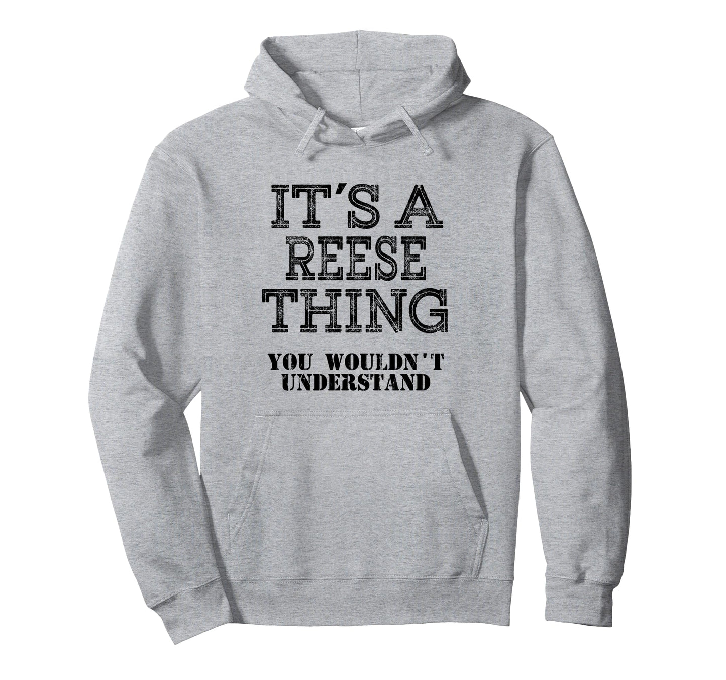 Its Reese Thing You Wouldnt Understand Hoodie - Custom Art Print Men Women - T-Shirt, Sweatshirt, Hoodie
