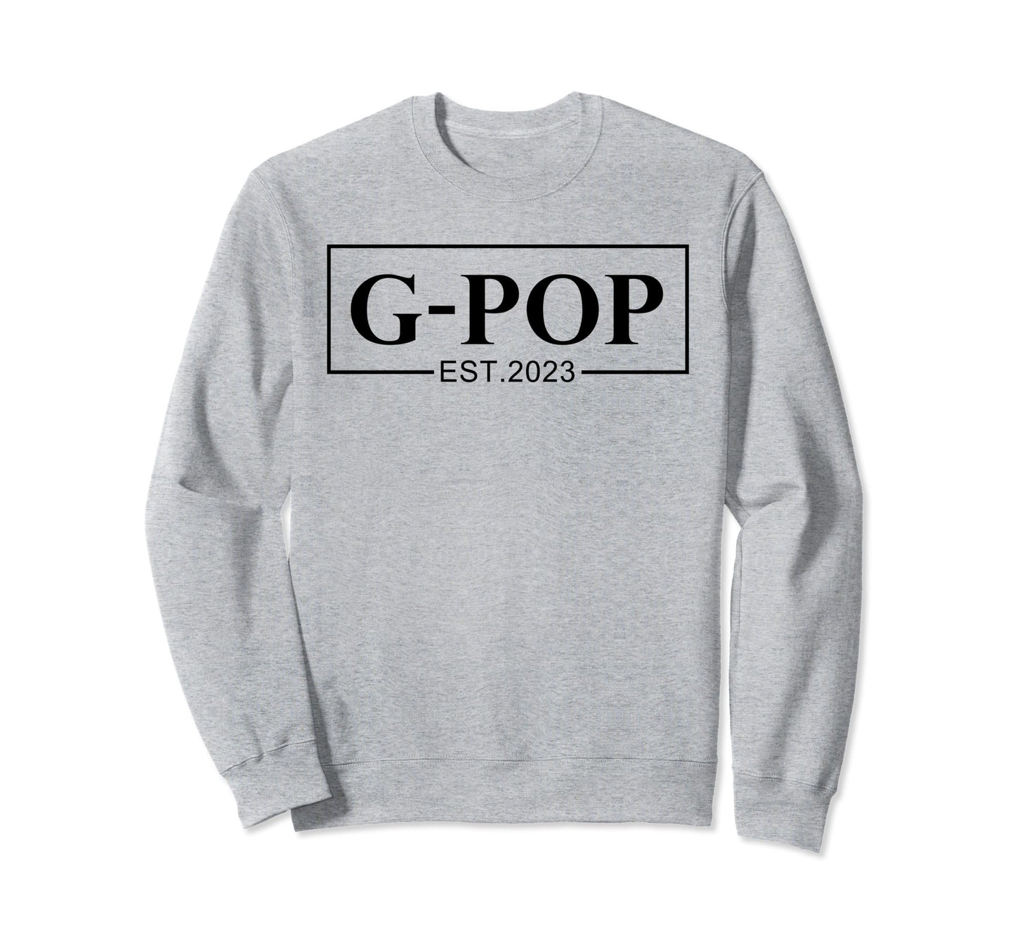 First Time G Pop Gifts New G Pop Sweatshirt - Trendy Graphic for Adults - T-Shirt, Sweatshirt, Hoodie